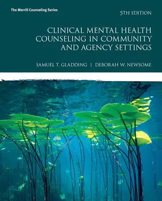 Kliniczne poradnictwo w zakresie zdrowia psychicznego w ustawieniach społeczności i agencji - Clinical Mental Health Counseling in Community and Agency Settings