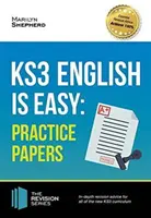 KS3: English is Easy - Practice Papers. Kompletne wskazówki dotyczące nowego programu nauczania KS3 - KS3: English is Easy - Practice Papers. Complete Guidance for the New KS3 Curriculum