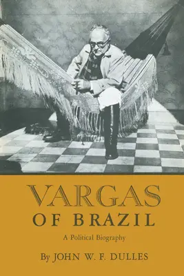 Vargas of Brazil: Biografia polityczna