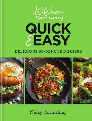 Kitchen Sanctuary Quick & Easy: Pyszne 30-minutowe obiady - Kitchen Sanctuary Quick & Easy: Delicious 30-Minute Dinners