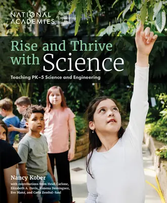 Rise and Thrive with Science: Nauczanie przedmiotów ścisłych i inżynieryjnych w klasach Pk-5 - Rise and Thrive with Science: Teaching Pk-5 Science and Engineering