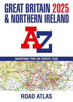 Atlas drogowy A-Z Wielkiej Brytanii i Irlandii Północnej 2025 - Great Britain & Northern Ireland A-Z Road Atlas 2025