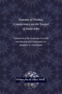 Nonnus z Nisibis, Komentarz do Ewangelii św. Jana - Nonnus of Nisibis, Commentary on the Gospel of Saint John