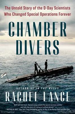 Chamber Divers: Nieopowiedziana historia naukowców z D-Day, którzy na zawsze zmienili operacje specjalne - Chamber Divers: The Untold Story of the D-Day Scientists Who Changed Special Operations Forever