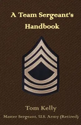 Podręcznik sierżanta drużyny - A Team Sergeant's Handbook