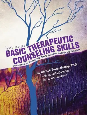 Podstawowe umiejętności doradztwa terapeutycznego - Basic Therapeutic Counseling Skills