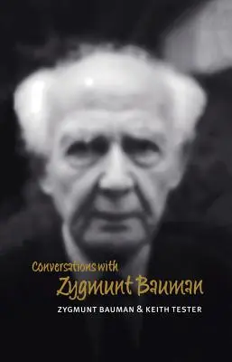 Rozmowy z Zygmuntem Baumanem - Conversations with Zygmunt Bauman