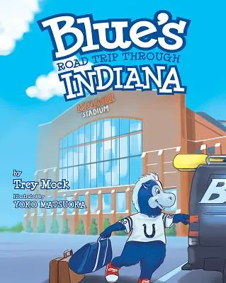Podróż Blue przez stan Indiana - Blue's Road Trip Through Indiana