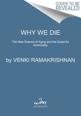 Dlaczego umieramy: Nowa nauka o starzeniu się i dążeniu do nieśmiertelności - Why We Die: The New Science of Aging and the Quest for Immortality