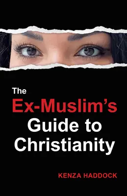 Przewodnik byłego muzułmanina po chrześcijaństwie - The Ex-Muslim's Guide to Christianity