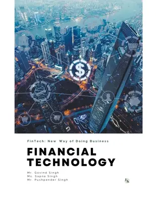 Technologia finansowa (FinTech): Nowy sposób prowadzenia działalności gospodarczej - Financial Technology (FinTech): New Way of Doing Business