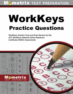 Workkeys Practice Questions: Workkeys Practice Tests and Exam Review for the Act's Workkeys Assessments (Testy praktyczne i przegląd egzaminów) - Workkeys Practice Questions: Workkeys Practice Tests and Exam Review for the Act's Workkeys Assessments