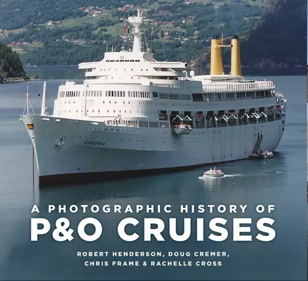 Fotograficzna historia rejsów P&o Cruises - A Photographic History of P&o Cruises