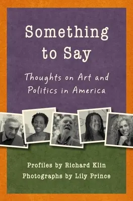 Coś do powiedzenia: myśli o sztuce i polityce w Ameryce - Something to Say: Thoughts on Art and Politics in America
