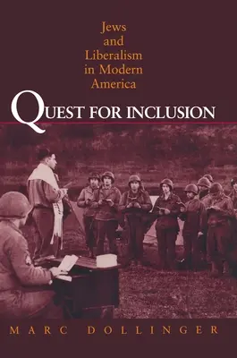 Dążenie do integracji: Żydzi i liberalizm we współczesnej Ameryce - Quest for Inclusion: Jews and Liberalism in Modern America