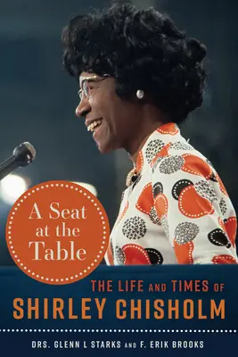 Miejsce przy stole: Życie i czasy Shirley Chisholm - A Seat at the Table: The Life and Times of Shirley Chisholm