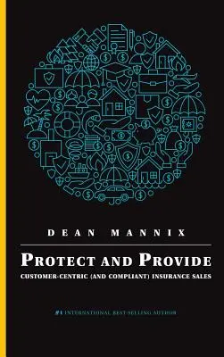 Chronić i zapewniać: Sprzedaż ubezpieczeń zorientowana na klienta (i zgodna z przepisami) - Protect and Provide: Customer-Centric (and Compliant) Insurance Sales