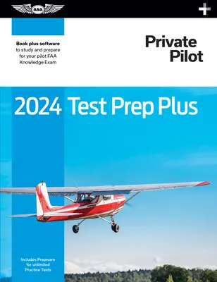 2024 Private Pilot Test Prep Plus: Oprogramowanie do nauki i przygotowania do egzaminu na pilota FAA w wersji papierowej - 2024 Private Pilot Test Prep Plus: Paperback Plus Software to Study and Prepare for Your Pilot FAA Knowledge Exam