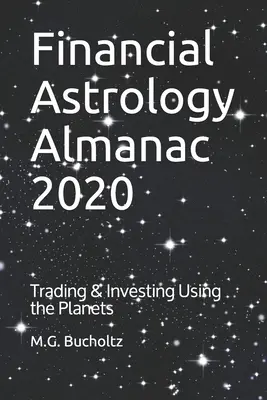 Almanach Astrologii Finansowej 2020: Handel i inwestowanie z wykorzystaniem planet - Financial Astrology Almanac 2020: Trading & Investing Using the Planets