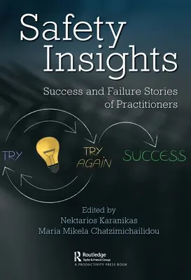 Wgląd w bezpieczeństwo: Historie sukcesów i porażek praktyków - Safety Insights: Success and Failure Stories of Practitioners