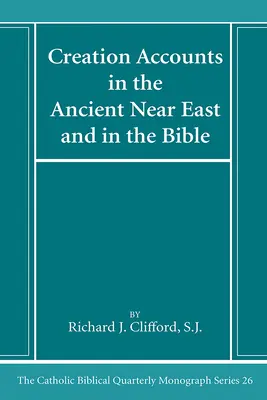 Opisy stworzenia na starożytnym Bliskim Wschodzie i w Biblii - Creation Accounts in the Ancient Near East and in the Bible