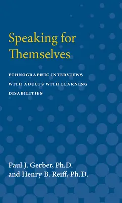 Mówiąc za siebie: Wywiady etnograficzne z dorosłymi z trudnościami w uczeniu się - Speaking for Themselves: Ethnographic Interviews with Adults with Learning Disabilities