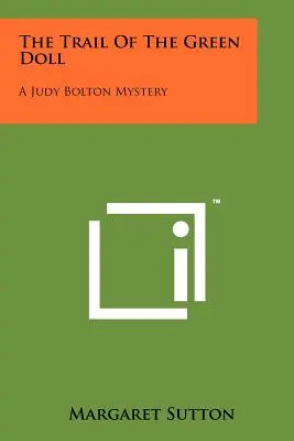 Szlak zielonej lalki: tajemnica Judy Bolton - The Trail of the Green Doll: A Judy Bolton Mystery