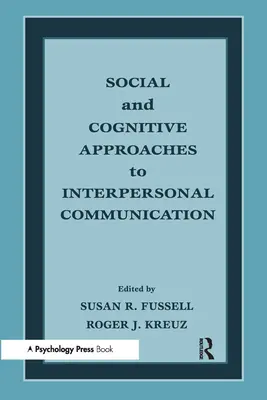 Społeczne i poznawcze podejście do komunikacji interpersonalnej - Social and Cognitive Approaches to Interpersonal Communication