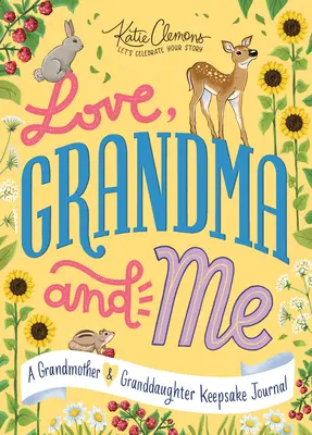 Miłość, babcia i ja: Pamiętnik babci i wnuczki - Love, Grandma and Me: A Grandmother and Granddaughter Keepsake Journal