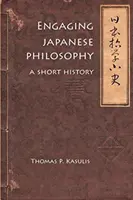 Angażowanie japońskiej filozofii: Krótka historia - Engaging Japanese Philosophy: A Short History