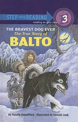 Najodważniejszy pies wszech czasów: Prawdziwa historia Balto - The Bravest Dog Ever: The True Story of Balto