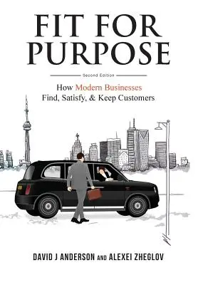 Fit for Purpose: Jak nowoczesne firmy znajdują, satysfakcjonują i utrzymują klientów - Fit for Purpose: How Modern Businesses Find, Satisfy, & Keep Customers