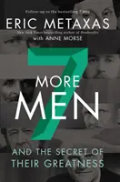 Siedmiu kolejnych mężczyzn: I sekret ich wielkości - Seven More Men: And the Secret of Their Greatness