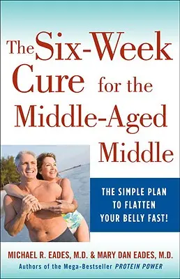 6-tygodniowa kuracja dla osób w średnim wieku - The 6-Week Cure for the Middle-Aged Middle