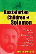 Rastafariańskie dzieci Salomona: Dziedzictwo Kebra Nagast i ścieżka do pokoju i zrozumienia - Rastafarian Children of Solomon: The Legacy of the Kebra Nagast and the Path to Peace and Understanding