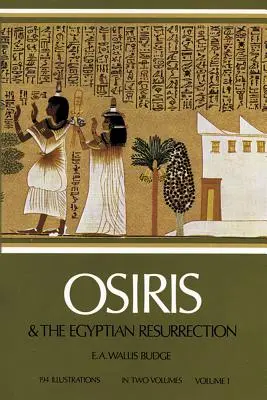 Ozyrys i egipskie zmartwychwstanie, tom 1, 1 - Osiris and the Egyptian Resurrection, Vol. 1, 1