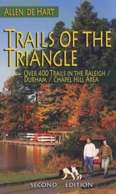 Trails of the Triangle: Ponad 400 szlaków w rejonie Raleigh/Durham/Chapel Hill - Trails of the Triangle: Over 400 Trails in the Raleigh/Durham/Chapel Hill Area