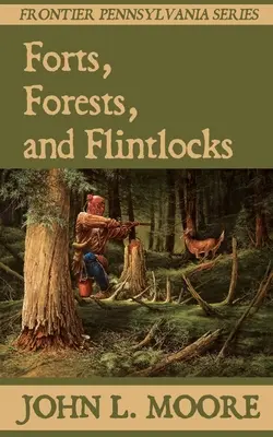 Forty, lasy i flinty - Forts, Forests, and Flintlocks