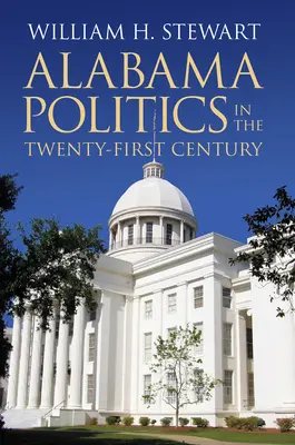 Polityka stanu Alabama w dwudziestym pierwszym wieku - Alabama Politics in the Twenty-First Century