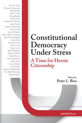 Demokracja konstytucyjna pod presją: Czas na heroiczne obywatelstwo - Constitutional Democracy Under Stress: A Time for Heroic Citizenship