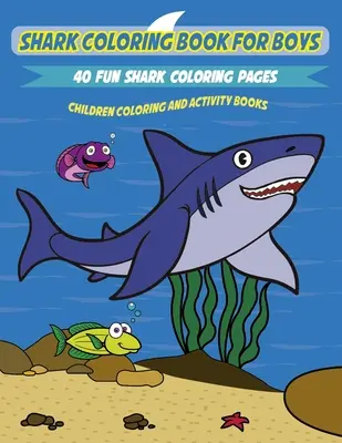 Kolorowanka z rekinami dla dzieci: Zabawna i wyjątkowa kolekcja kolorowanek z rekinami - Shark Coloring Book for Kids: A Fun and Unique Collection of Shark Coloring Pages