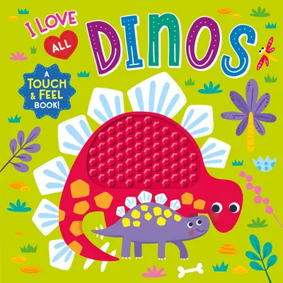 Kocham wszystkie dinozaury - I Love All Dinos