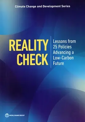 Reality Check: Lekcje z 25 polityk wspierających niskoemisyjną przyszłość - Reality Check: Lessons from 25 Policies Advancing a Low-Carbon Future