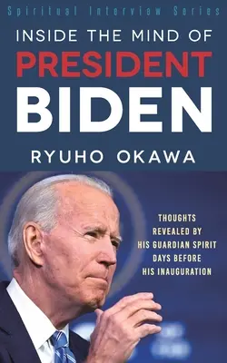 Wnętrze umysłu prezydenta Bidena - Inside the Mind of President Biden