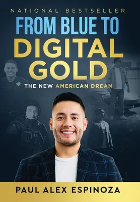 Od błękitu do cyfrowego złota: Nowy amerykański sen - From Blue to Digital Gold: The New American Dream