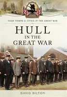 Hull w czasie wielkiej wojny - Hull in the Great War