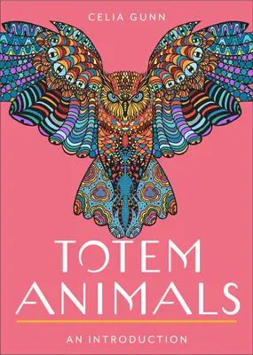 Totem Animals: Zwykły i prosty przewodnik po znajdowaniu, łączeniu się i pracy z przewodnikiem zwierzęcym - Totem Animals: Your Plain & Simple Guide to Finding, Connecting To, and Working with Your Animal Guide