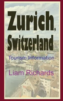 Zurych, Szwajcaria: Informacja turystyczna - Zurich, Switzerland: Tourism Information