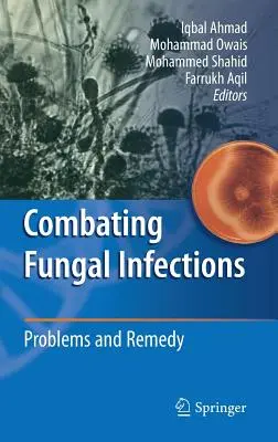 Zwalczanie infekcji grzybiczych: Problemy i środki zaradcze - Combating Fungal Infections: Problems and Remedy