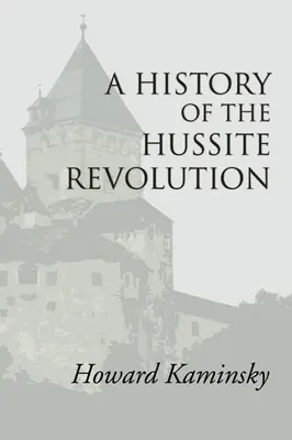 Historia rewolucji husyckiej - A History of the Hussite Revolution